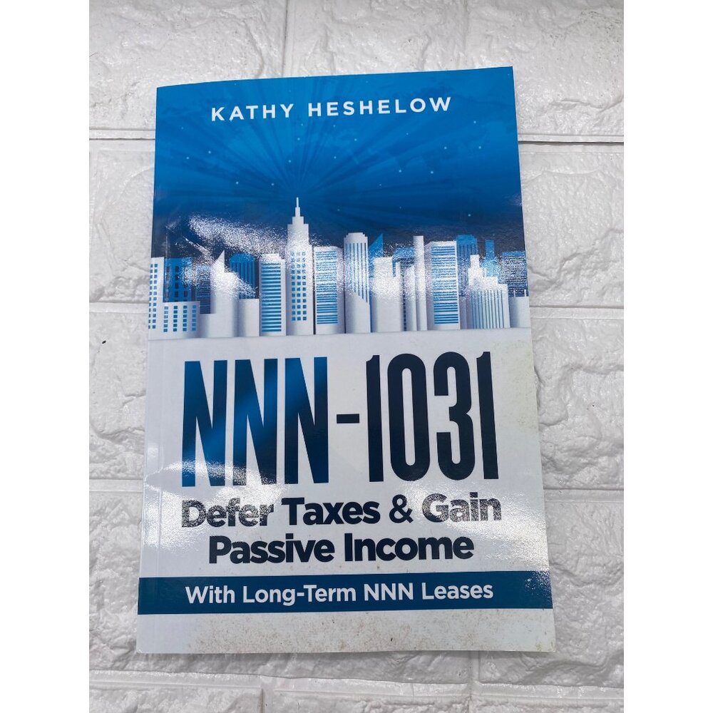 NNN-1031 Defer Taxes‎ & Gain Passive Income By Kathy Heshelow Paperback 2017